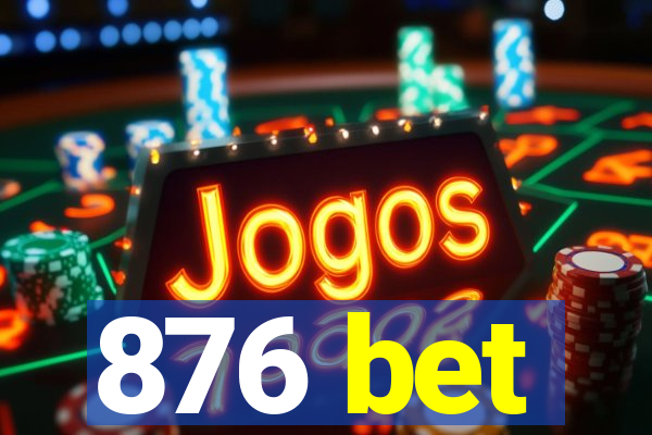 876 bet